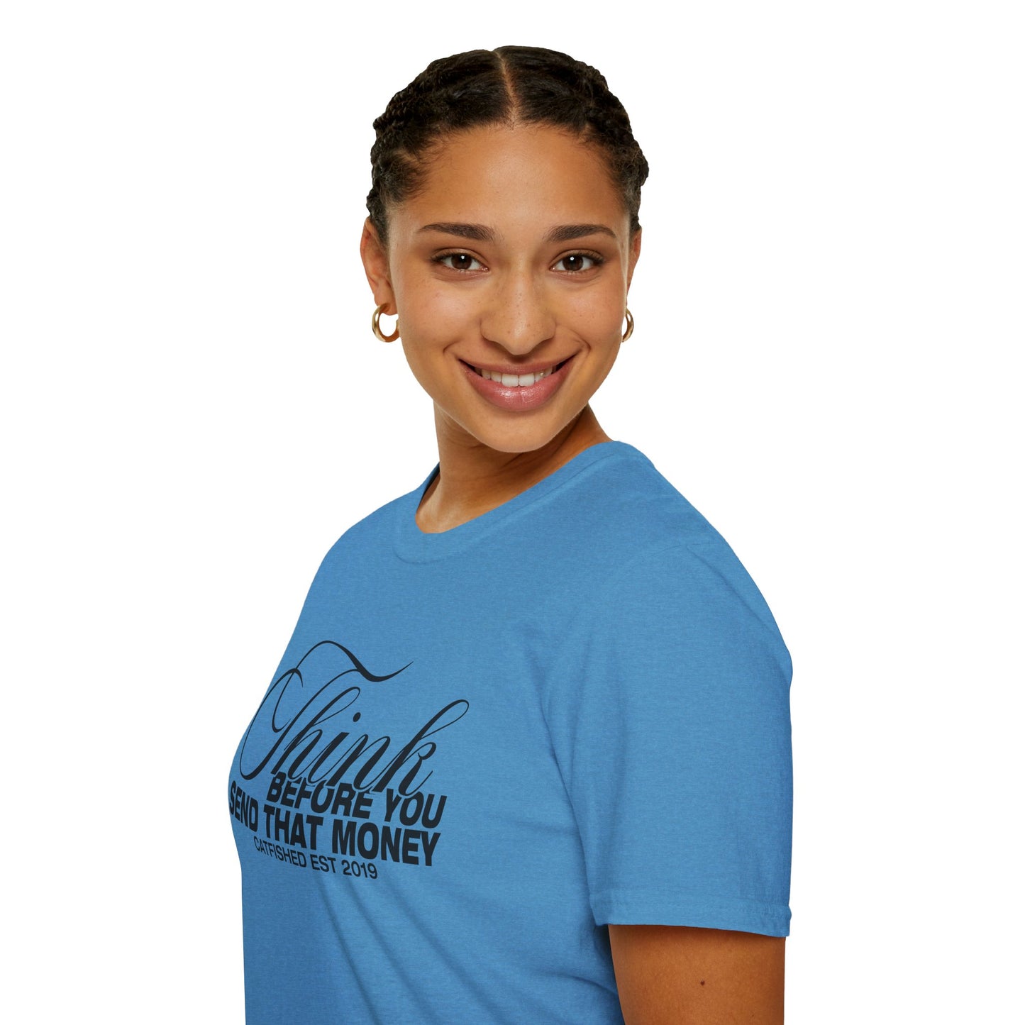 Thoughtful Unisex T-Shirt: Think Before You Send That Money, Gift, Casual Wear, Funny Shirt, Financial Humor