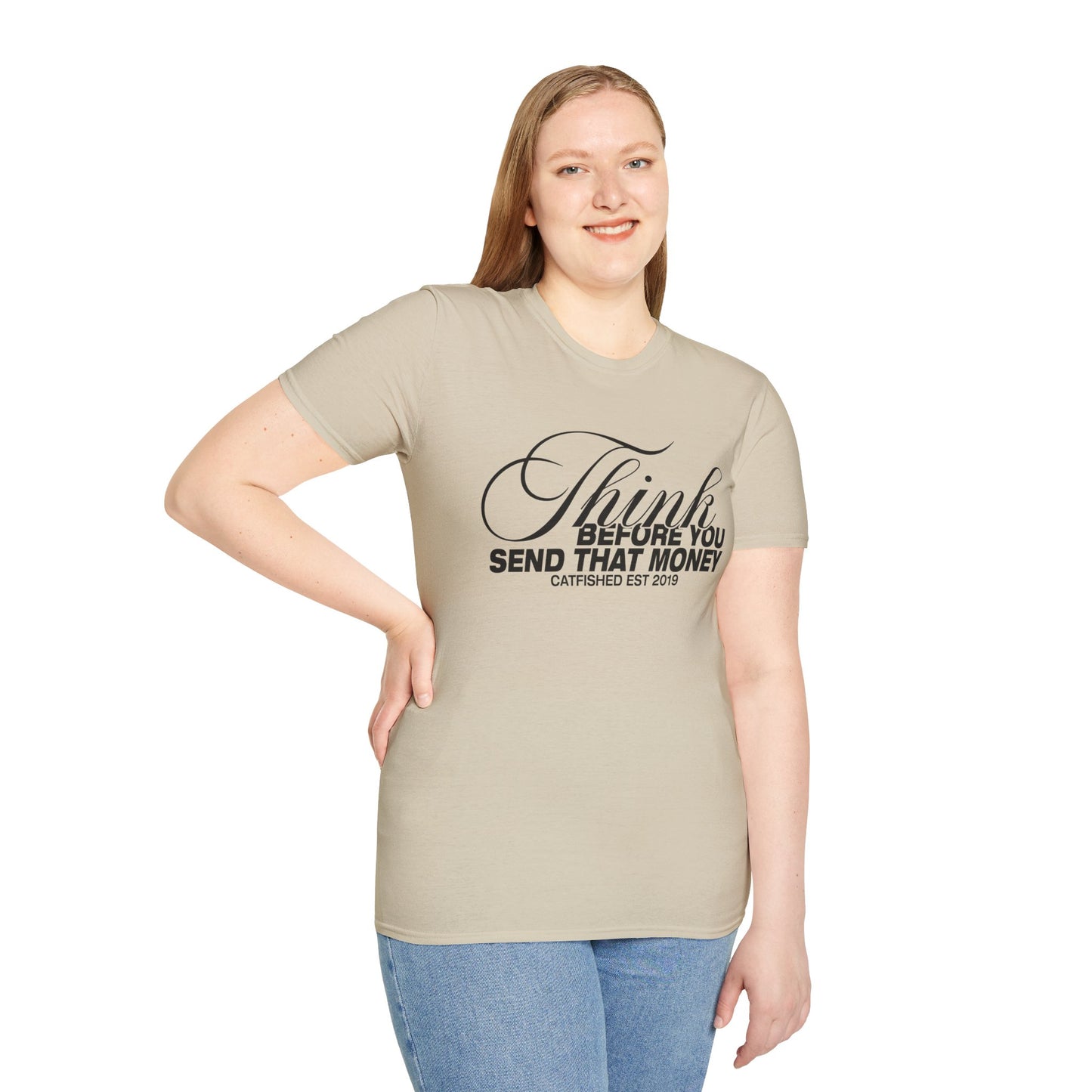 Thoughtful Unisex T-Shirt: Think Before You Send That Money, Gift, Casual Wear, Funny Shirt, Financial Humor