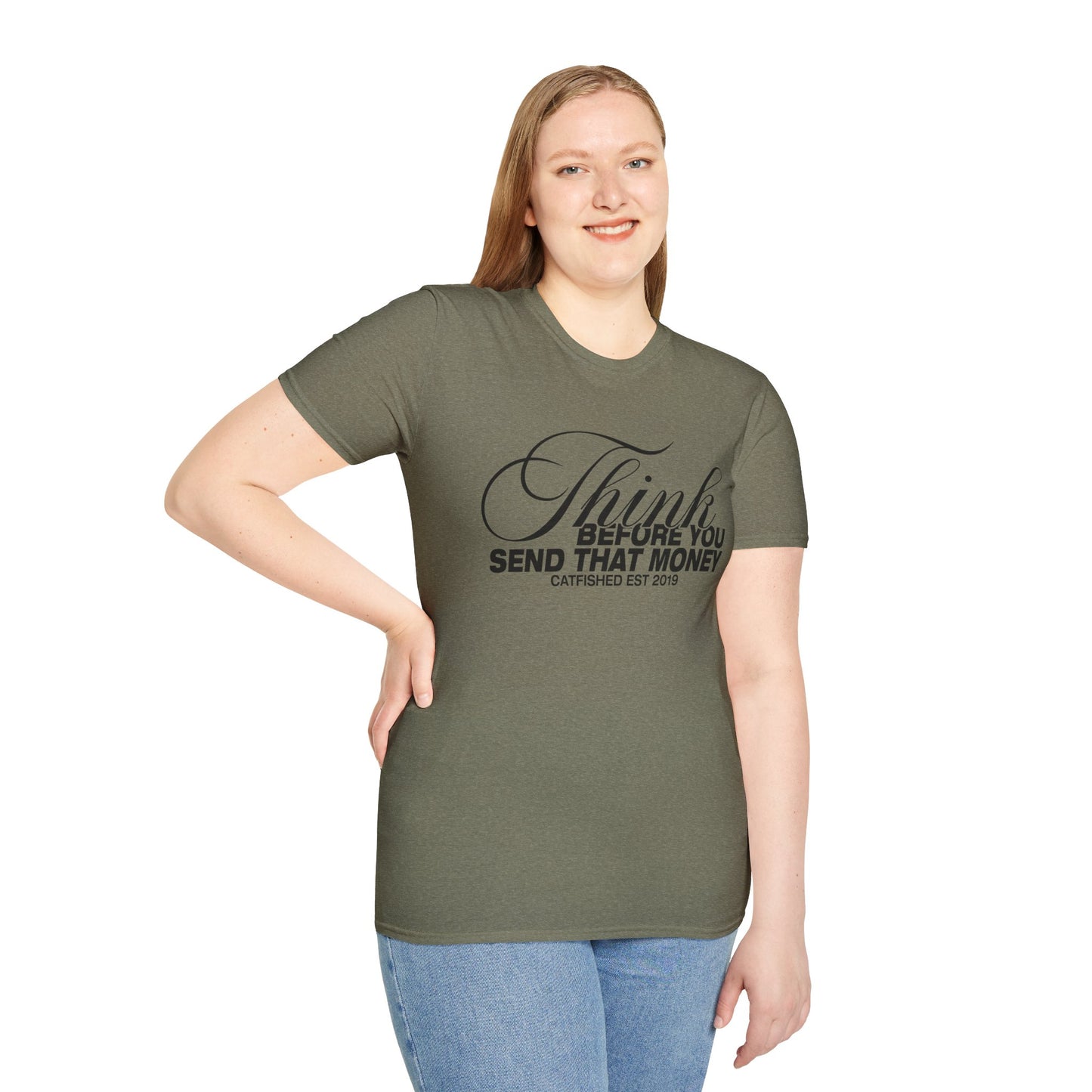 Thoughtful Unisex T-Shirt: Think Before You Send That Money, Gift, Casual Wear, Funny Shirt, Financial Humor