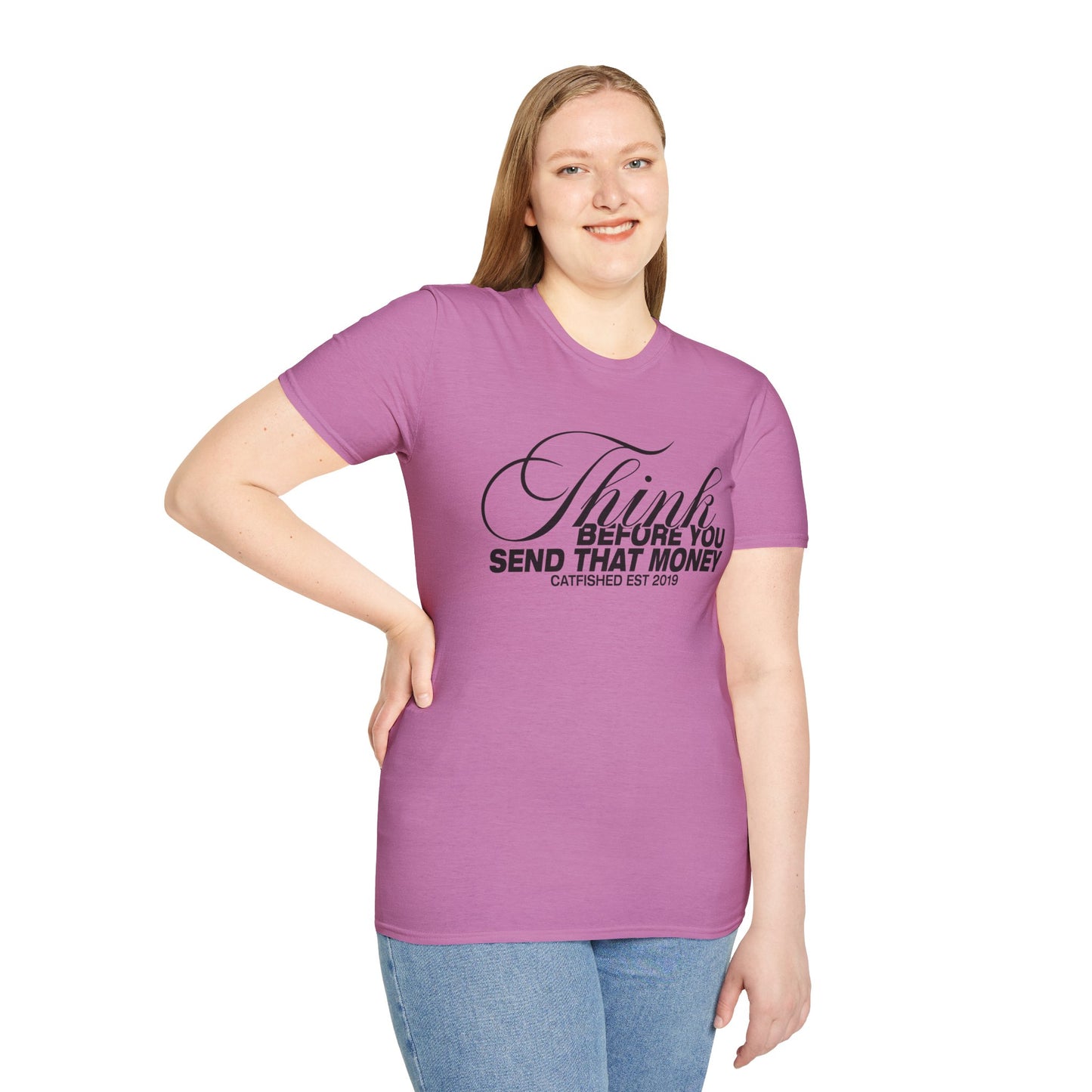 Thoughtful Unisex T-Shirt: Think Before You Send That Money, Gift, Casual Wear, Funny Shirt, Financial Humor