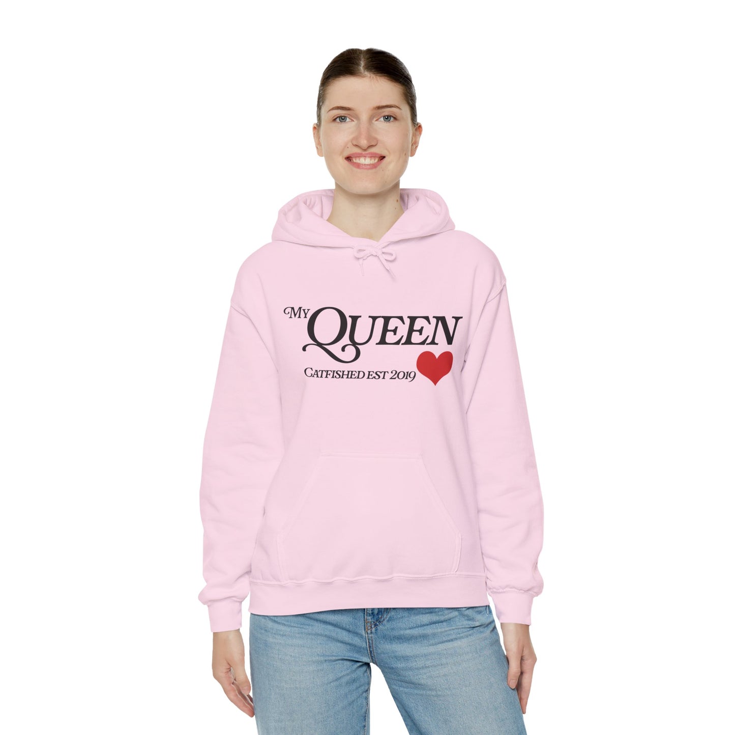 My Queen Hoodie, Catfished Est 2019 Sweatshirt, Gift for Her, Cozy Unisex Pullover, Fun Valentines Day Apparel, Cute Graphic Hoody