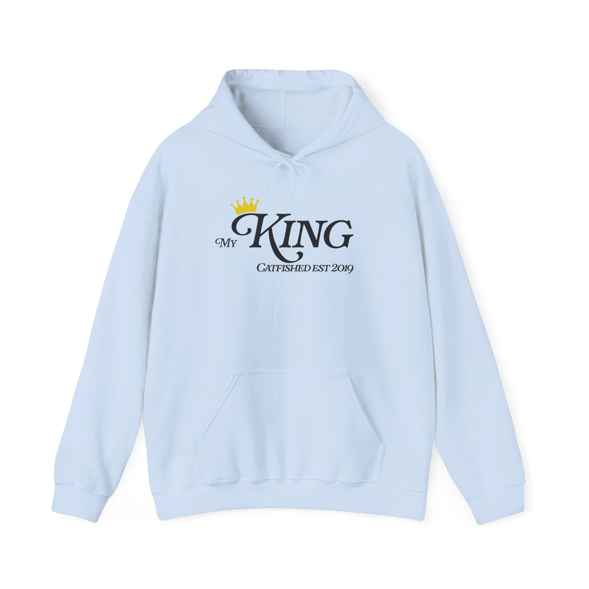 My King Hooded Sweatshirt, Unisex Sweatshirt Gift, Funny Hoodie for Men, Cozy Casual Wear, Catfish Established 2019