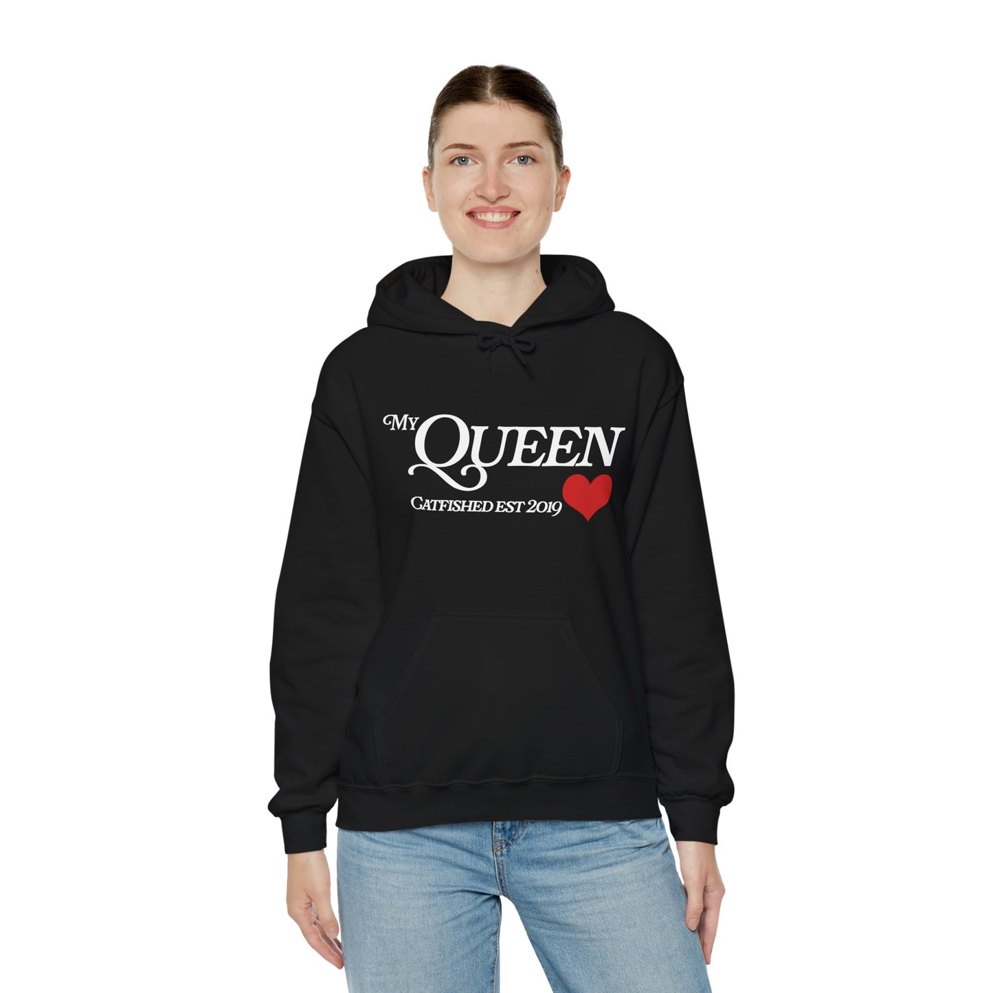 My Queen Hoodie, Catfished Est 2019 Sweatshirt, Gift for Her, Cozy Unisex Pullover, Fun Valentines Day Apparel, Cute Graphic Hoody