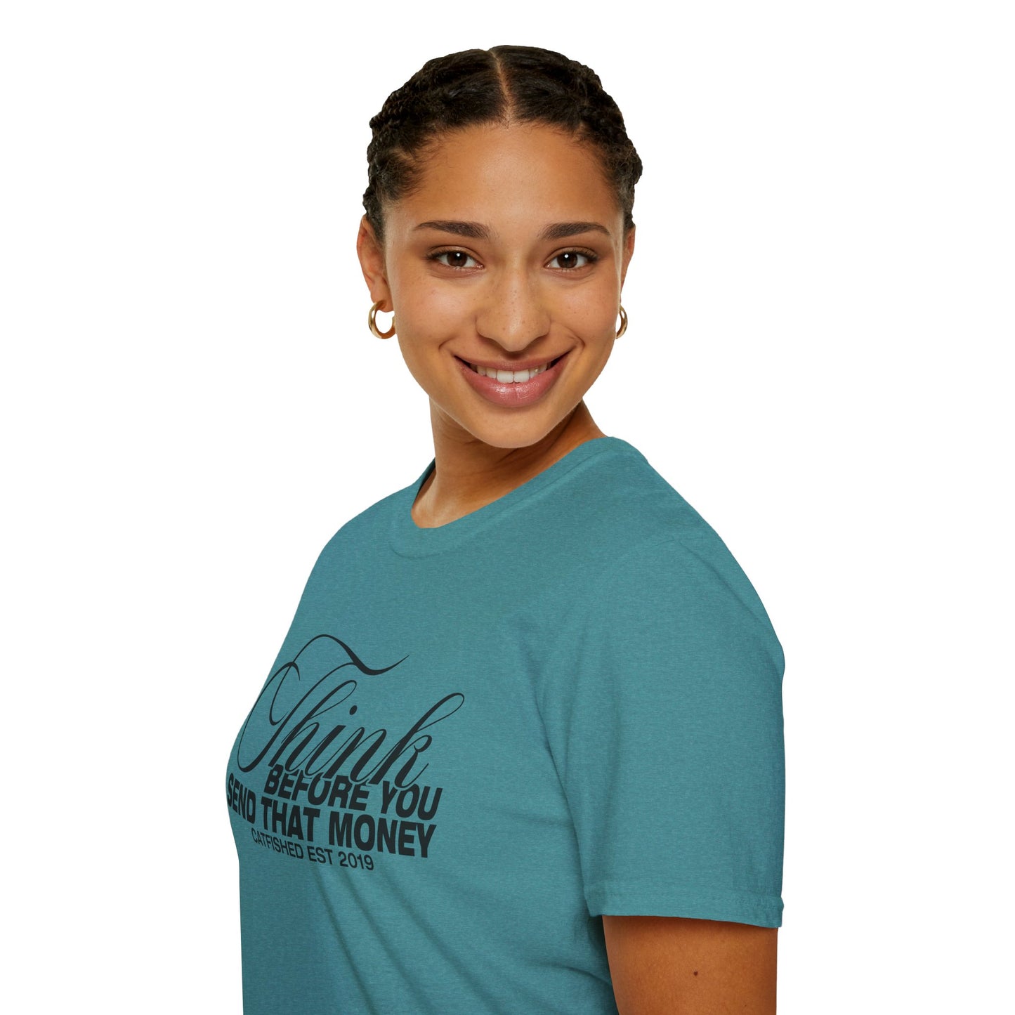 Thoughtful Unisex T-Shirt: Think Before You Send That Money, Gift, Casual Wear, Funny Shirt, Financial Humor