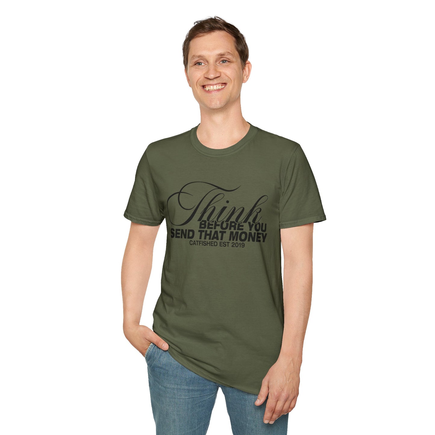 Thoughtful Unisex T-Shirt: Think Before You Send That Money, Gift, Casual Wear, Funny Shirt, Financial Humor