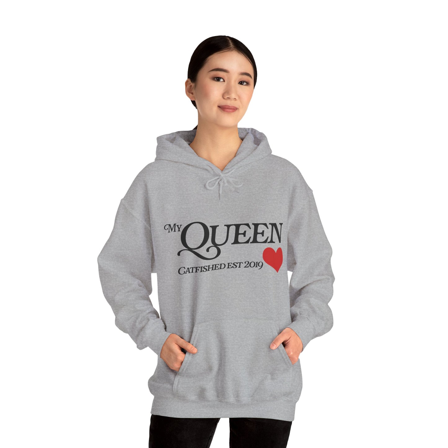 My Queen Hoodie, Catfished Est 2019 Sweatshirt, Gift for Her, Cozy Unisex Pullover, Fun Valentines Day Apparel, Cute Graphic Hoody