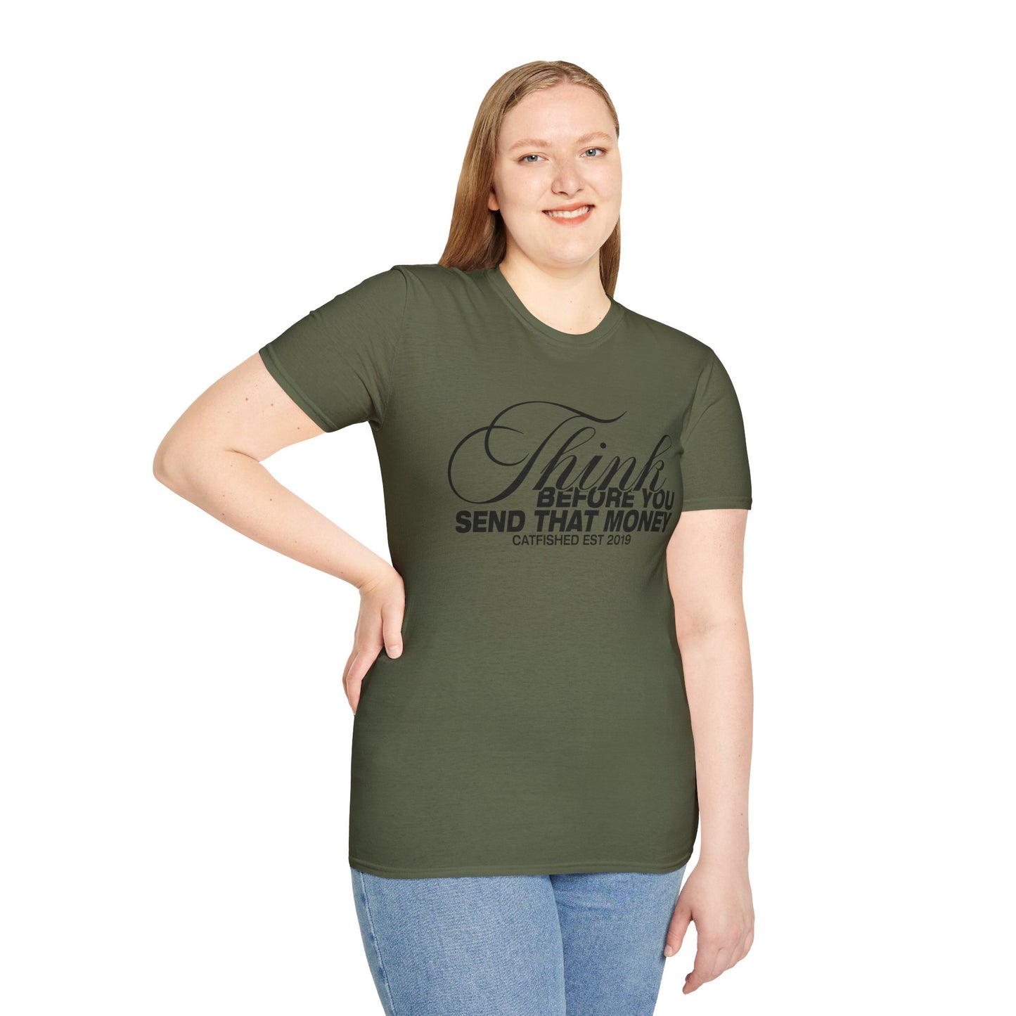 Thoughtful Unisex T-Shirt: Think Before You Send That Money, Gift, Casual Wear, Funny Shirt, Financial Humor