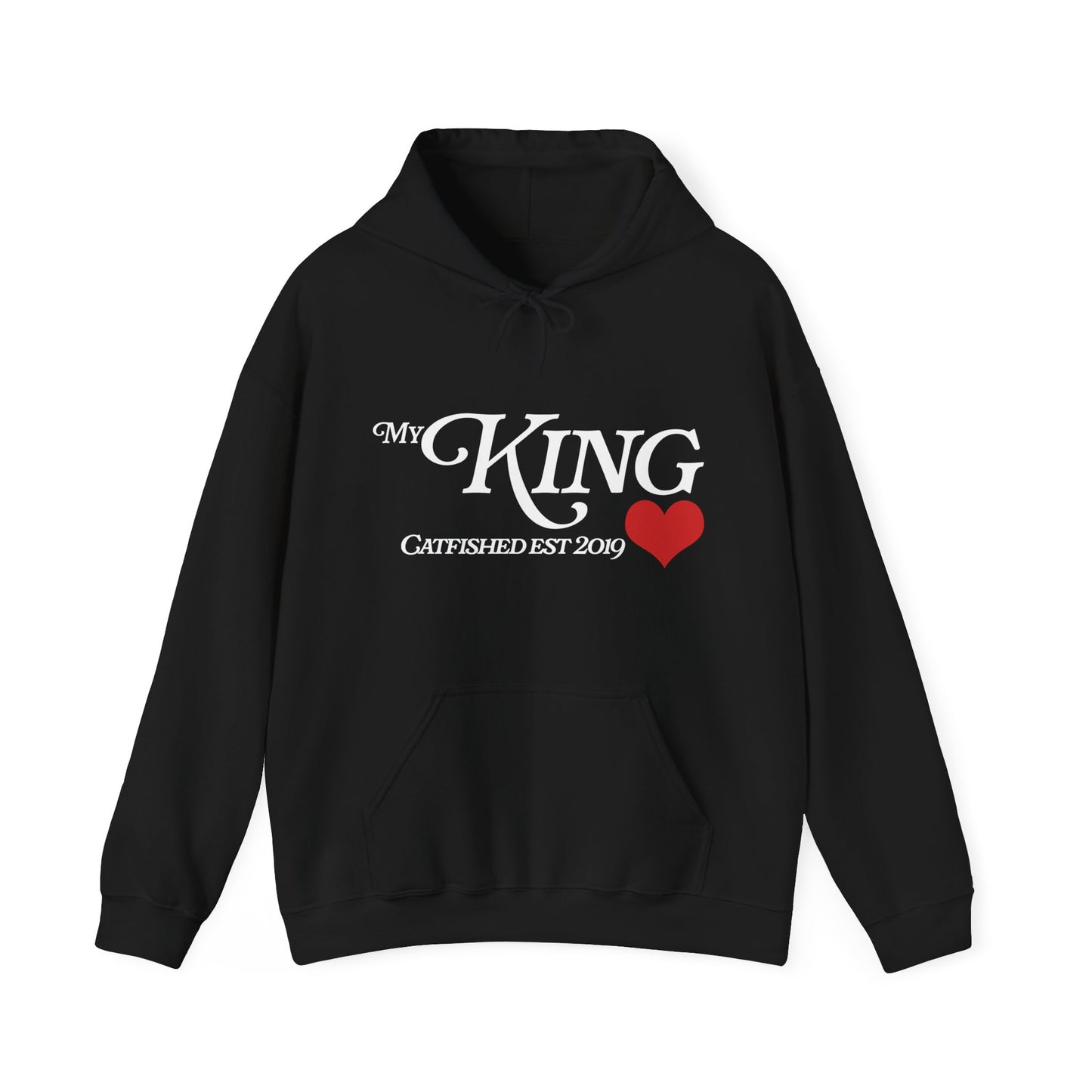 My King Hooded Sweatshirt, Unisex Sweatshirt Gift, Funny Hoodie for Men, Cozy Casual Wear, Catfish Established 2019