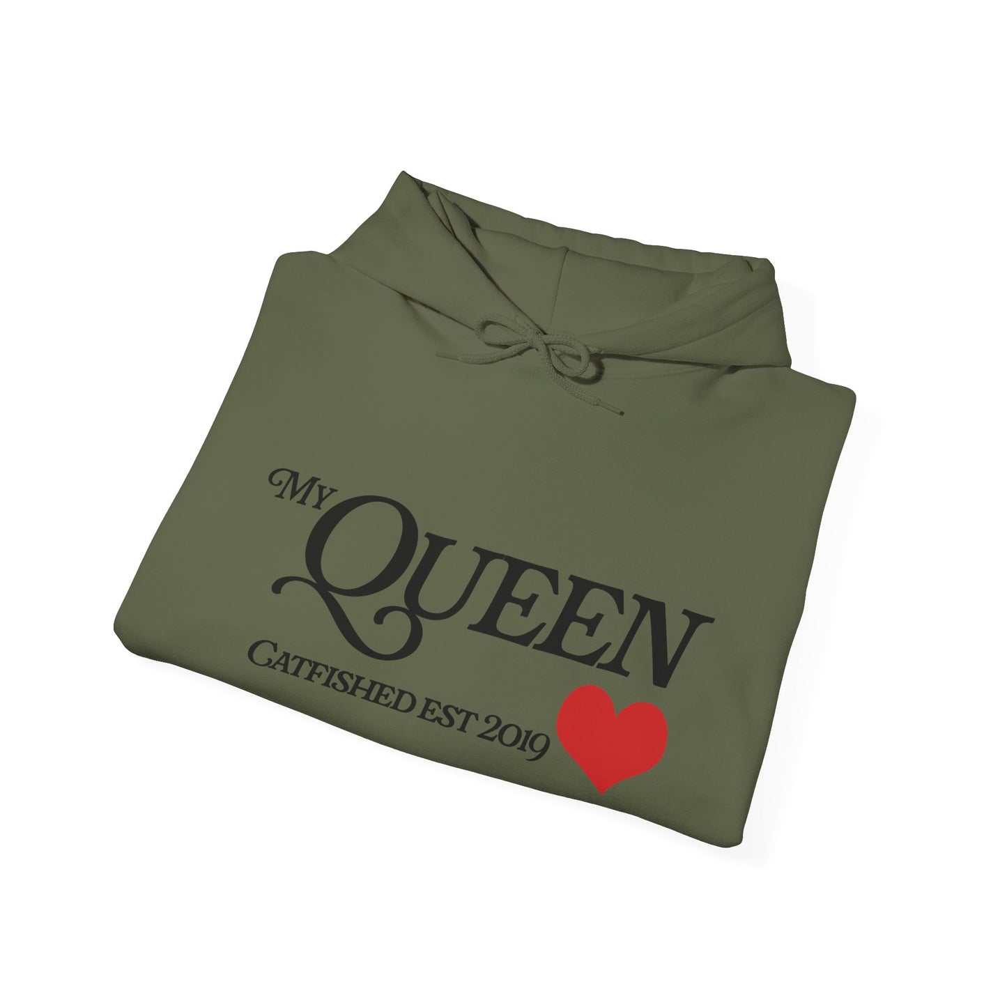 My Queen Hoodie, Catfished Est 2019 Sweatshirt, Gift for Her, Cozy Unisex Pullover, Fun Valentines Day Apparel, Cute Graphic Hoody