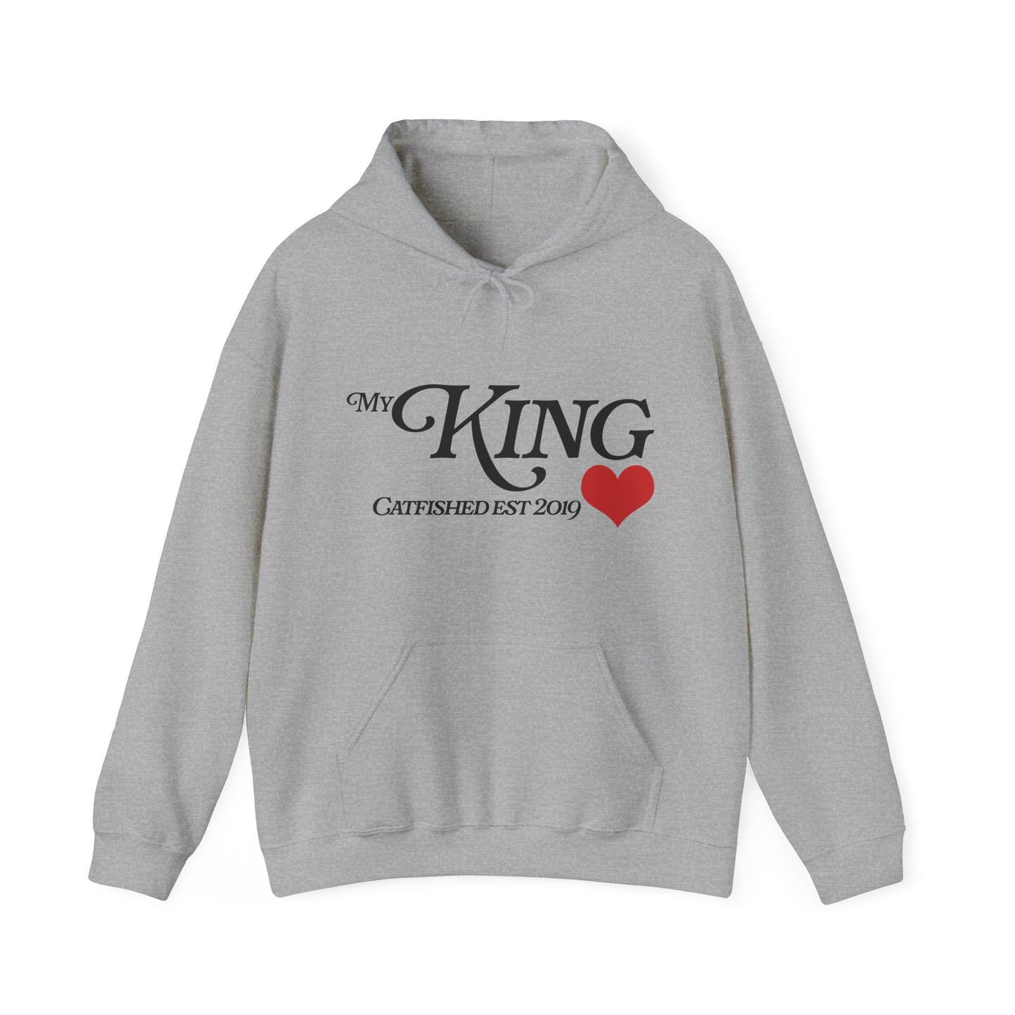 My King Hooded Sweatshirt, Unisex Sweatshirt Gift, Funny Hoodie for Men, Cozy Casual Wear, Catfish Established 2019