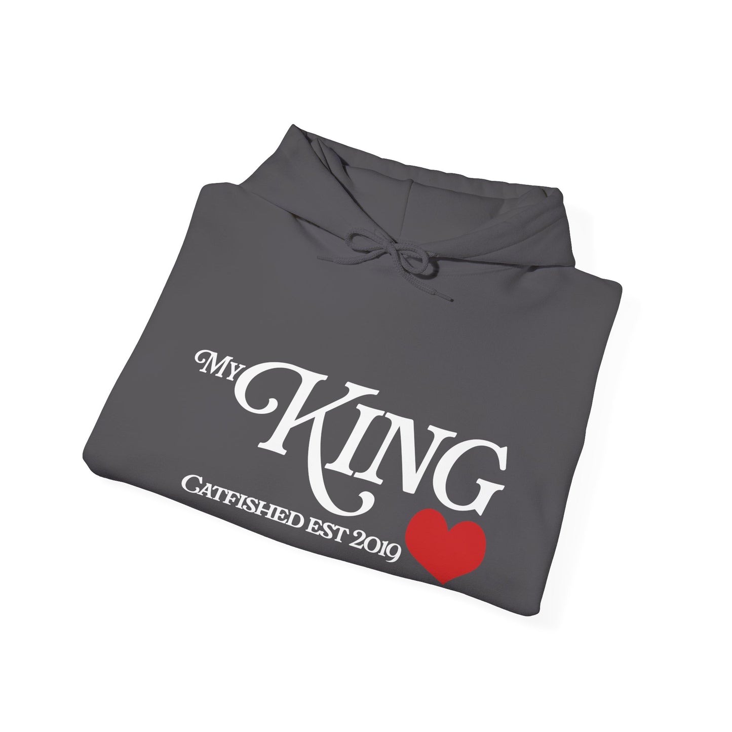 My King Hooded Sweatshirt, Unisex Sweatshirt Gift, Funny Hoodie for Men, Cozy Casual Wear, Catfish Established 2019