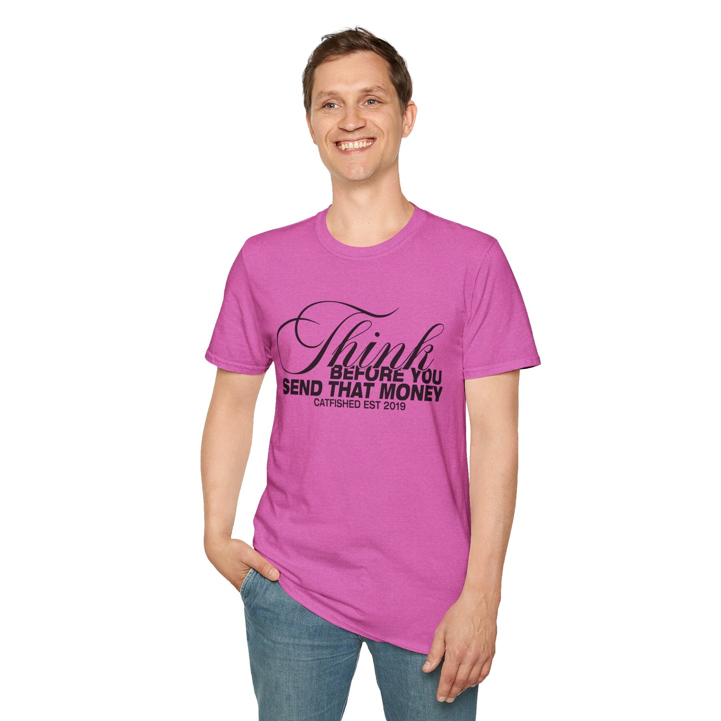 Thoughtful Unisex T-Shirt: Think Before You Send That Money, Gift, Casual Wear, Funny Shirt, Financial Humor