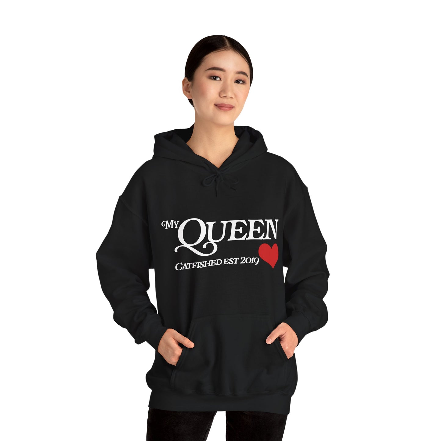 My Queen Hoodie, Catfished Est 2019 Sweatshirt, Gift for Her, Cozy Unisex Pullover, Fun Valentines Day Apparel, Cute Graphic Hoody