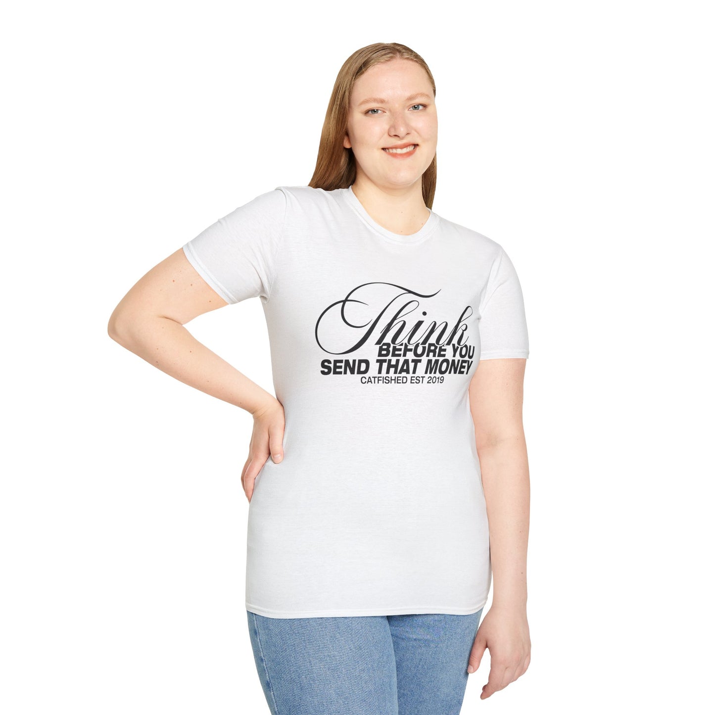 Thoughtful Unisex T-Shirt: Think Before You Send That Money, Gift, Casual Wear, Funny Shirt, Financial Humor