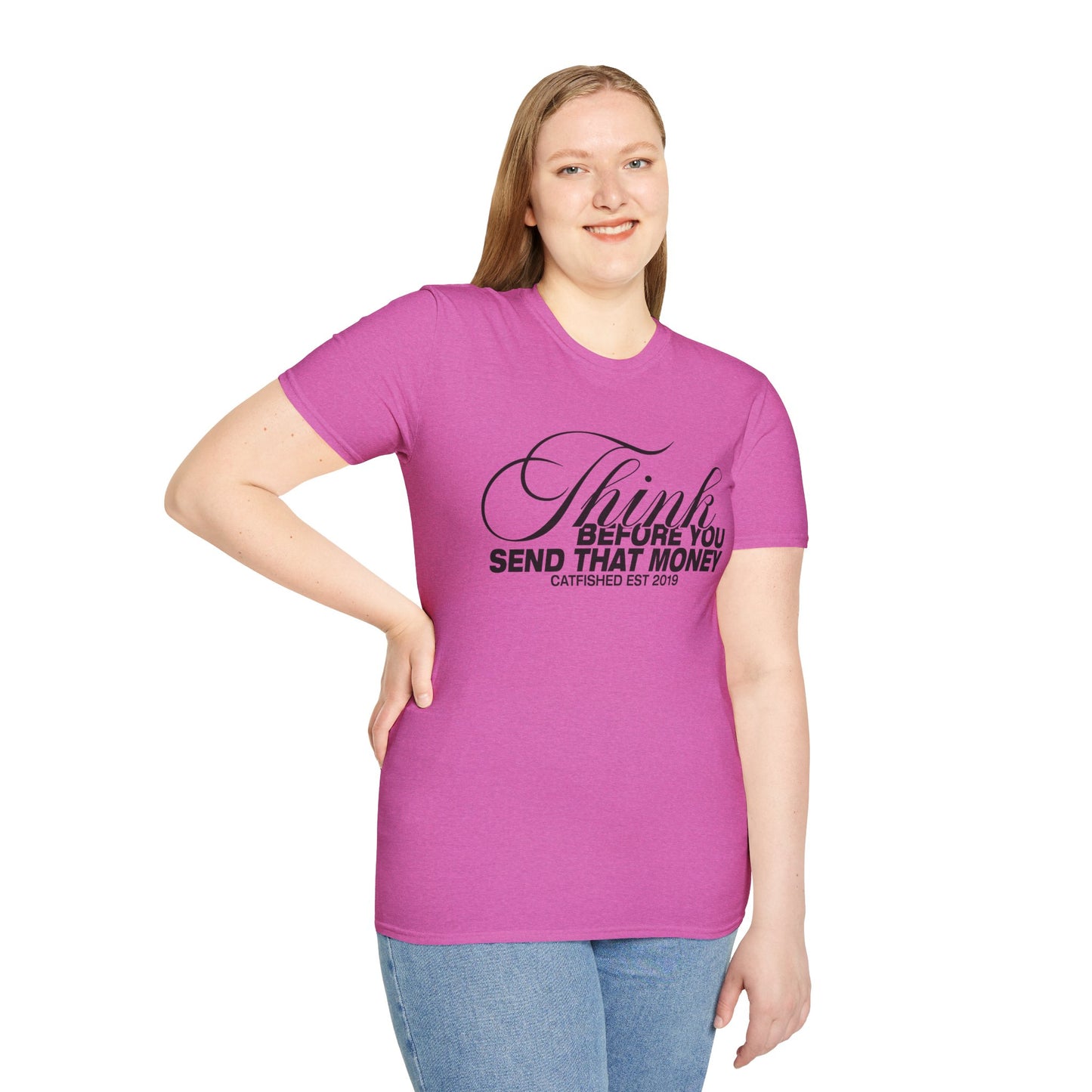 Thoughtful Unisex T-Shirt: Think Before You Send That Money, Gift, Casual Wear, Funny Shirt, Financial Humor