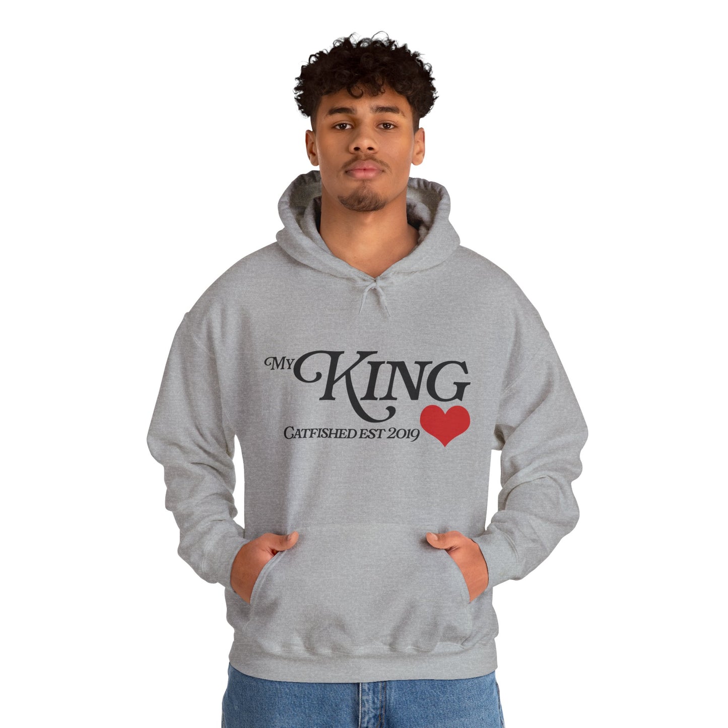 My King Hooded Sweatshirt, Unisex Sweatshirt Gift, Funny Hoodie for Men, Cozy Casual Wear, Catfish Established 2019