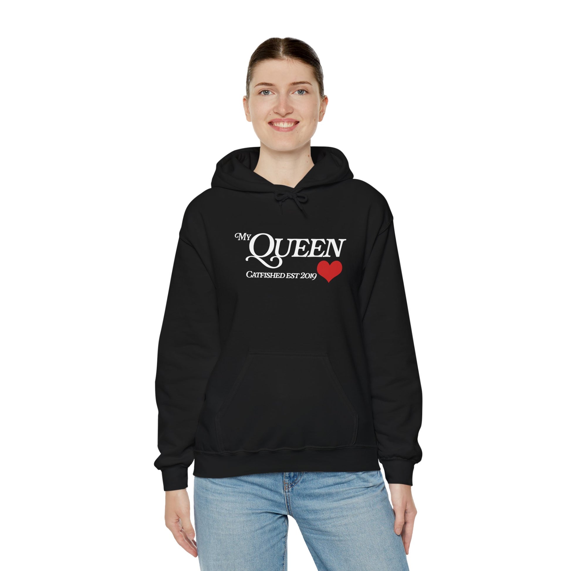 My Queen Hoodie, Catfished Est 2019 Sweatshirt, Gift for Her, Cozy Unisex Pullover, Fun Valentines Day Apparel, Cute Graphic Hoody