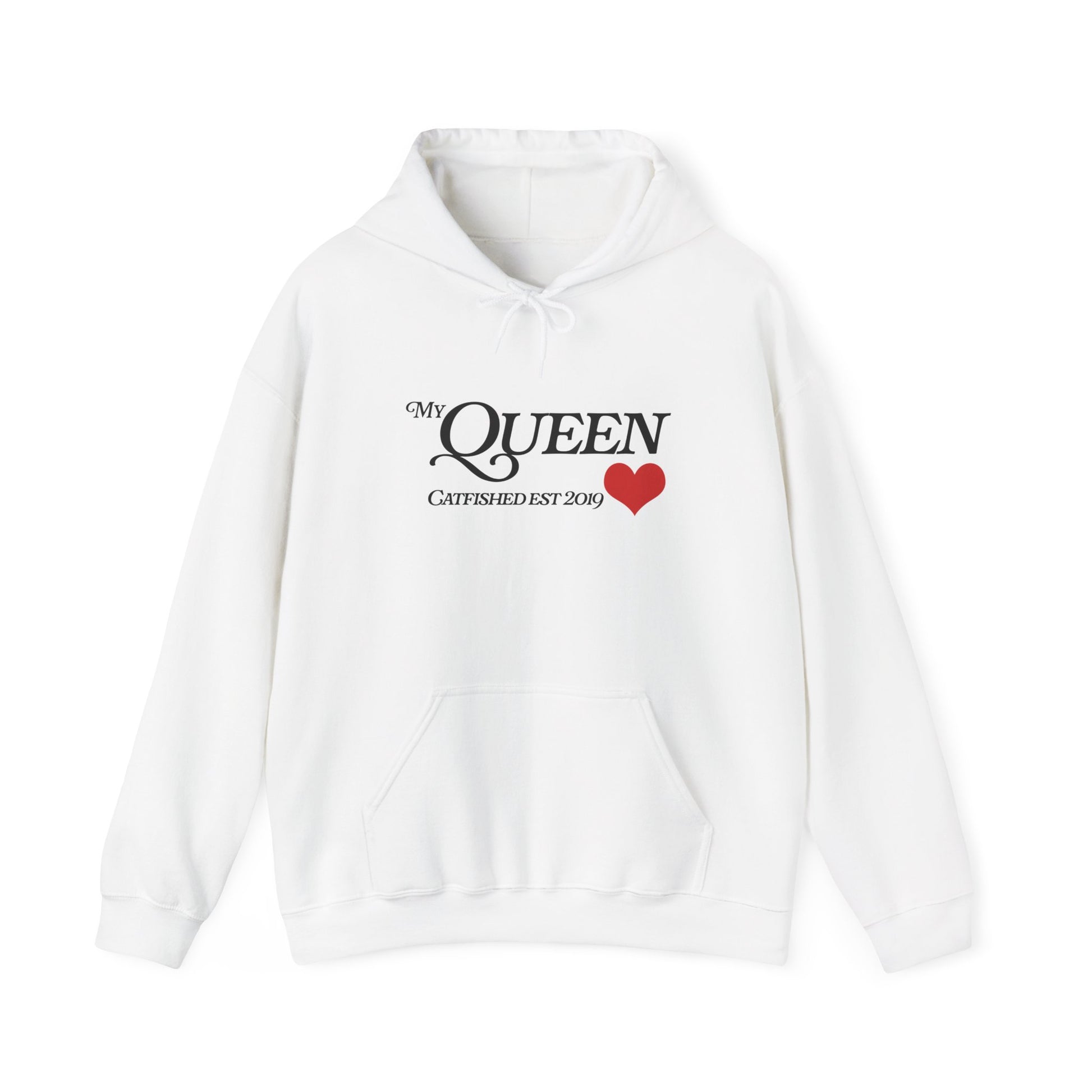 My Queen Hoodie, Catfished Est 2019 Sweatshirt, Gift for Her, Cozy Unisex Pullover, Fun Valentines Day Apparel, Cute Graphic Hoody
