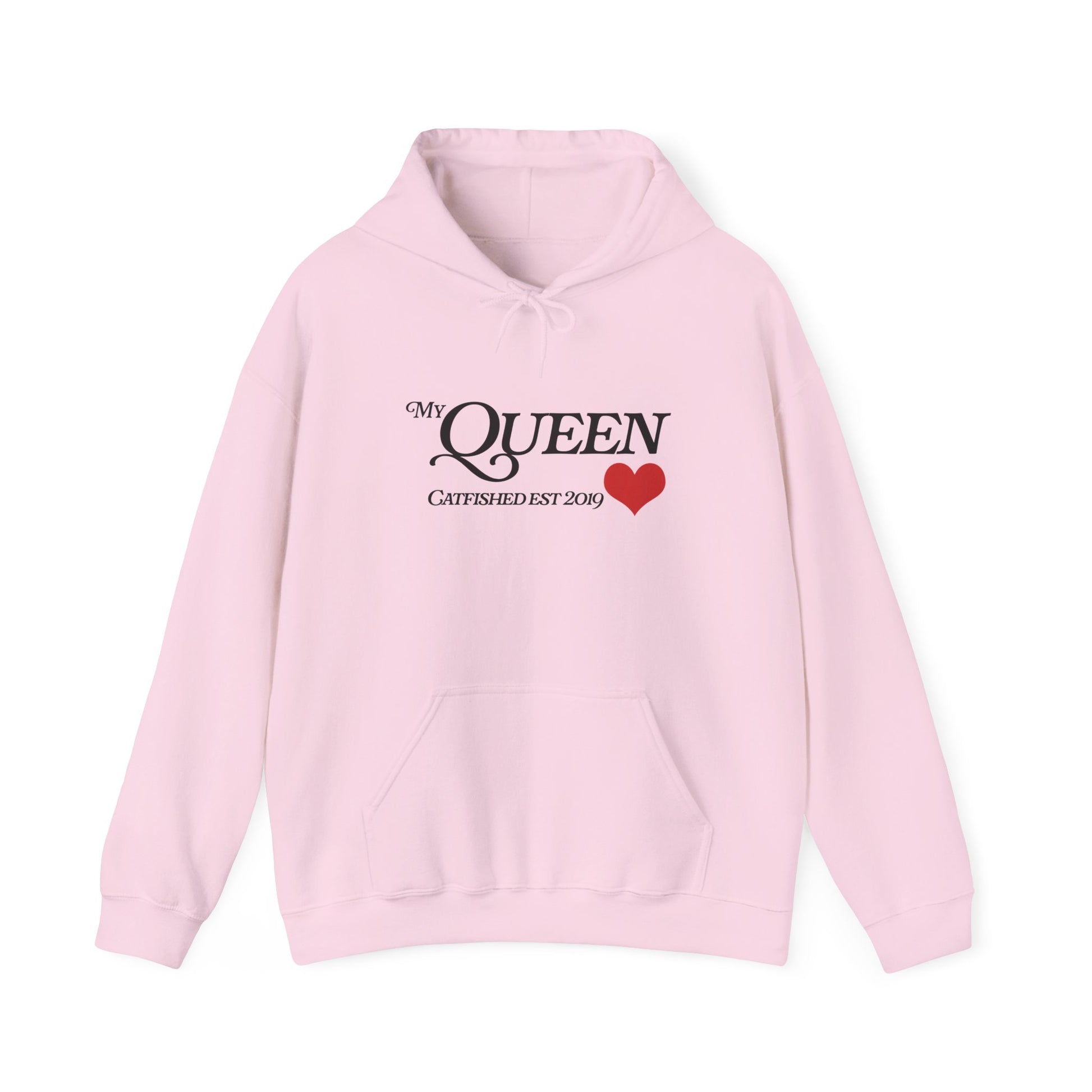 My Queen Hoodie, Catfished Est 2019 Sweatshirt, Gift for Her, Cozy Unisex Pullover, Fun Valentines Day Apparel, Cute Graphic Hoody