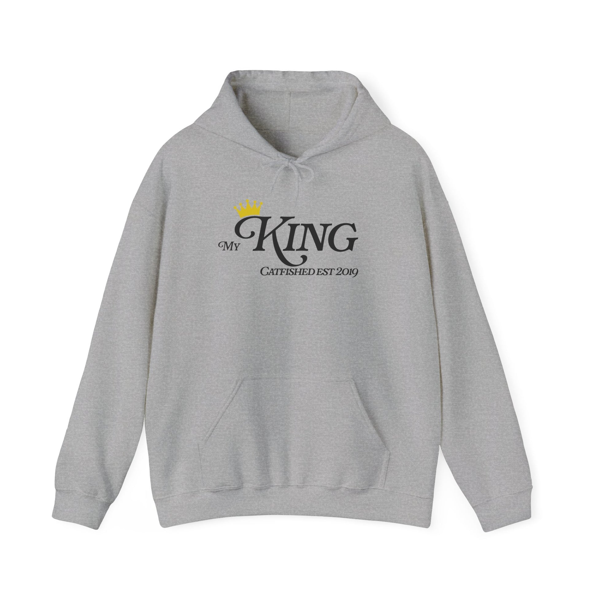 My King Hooded Sweatshirt, Unisex Sweatshirt Gift, Funny Hoodie for Men, Cozy Casual Wear, Catfish Established 2019