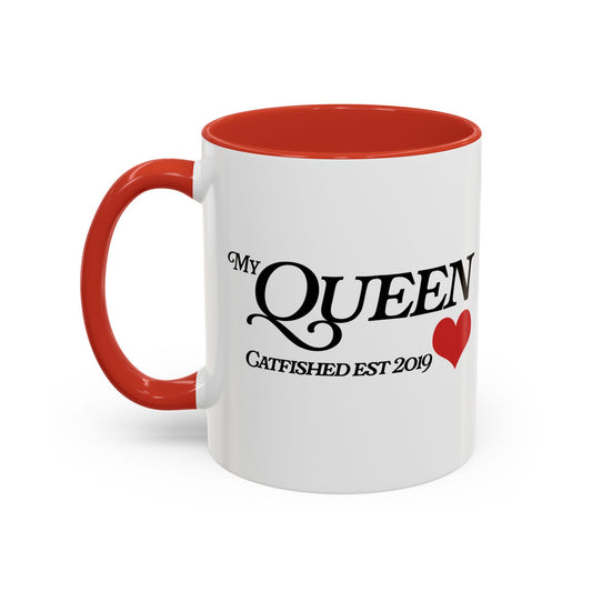 My Queen Accent Coffee Mug - Perfect Gift for Catfish Lovers, Fun Coffee Cup, Unique Gift for Her, Birthday Mug, Relationship Humor
