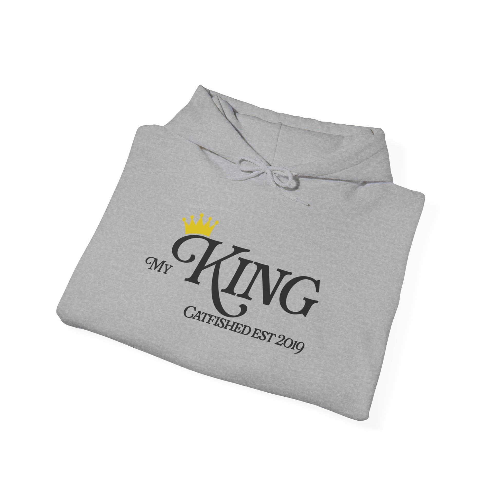 My King Hooded Sweatshirt, Unisex Sweatshirt Gift, Funny Hoodie for Men, Cozy Casual Wear, Catfish Established 2019