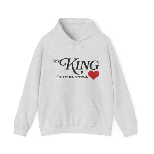My King Hooded Sweatshirt, Unisex Sweatshirt Gift, Funny Hoodie for Men, Cozy Casual Wear, Catfish Established 2019