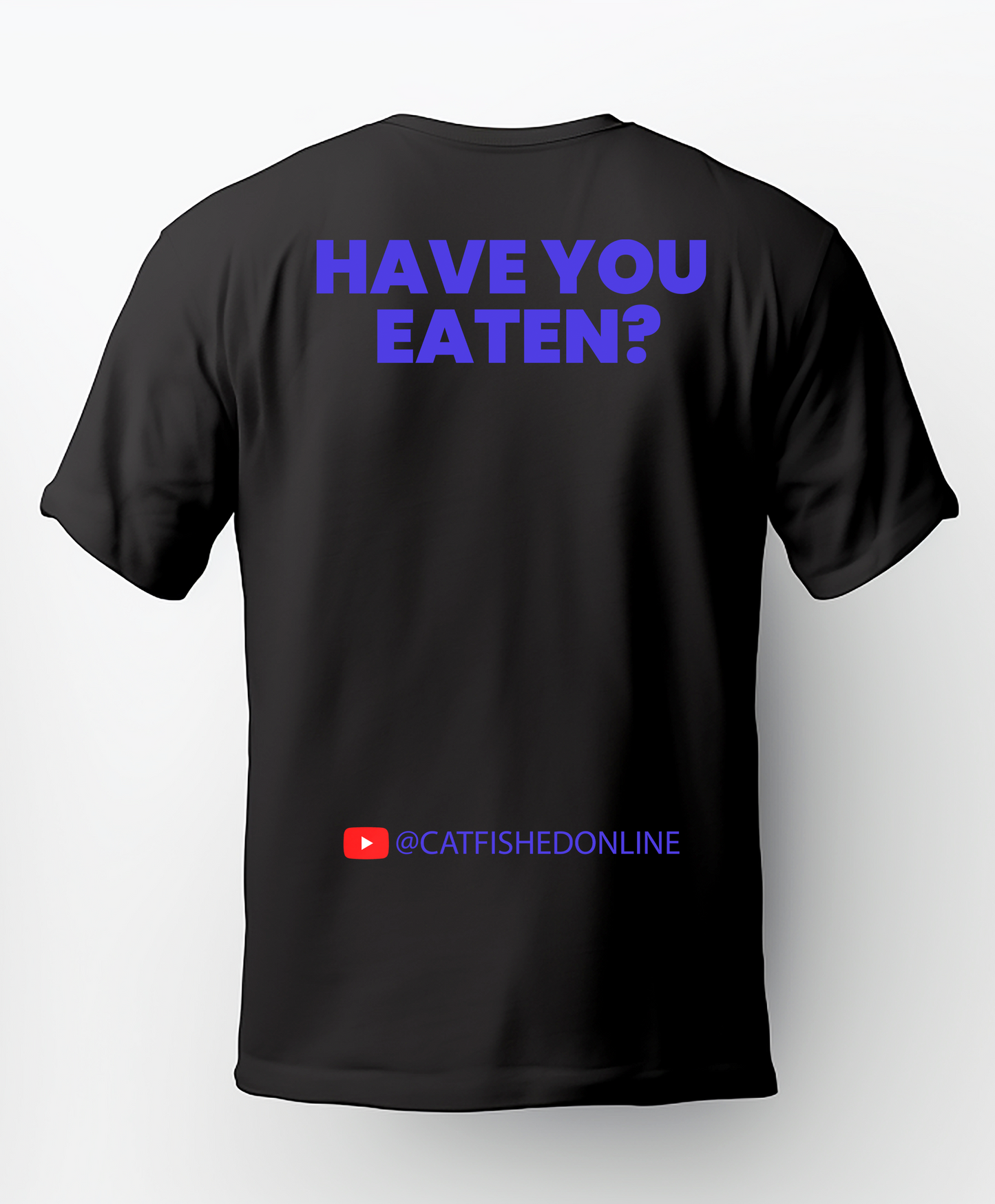 Have You Eaten Shirt